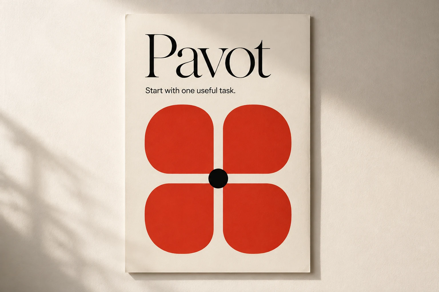 A Pavot poster on a warm studio wall, with a red bloom and the message Start with one useful task